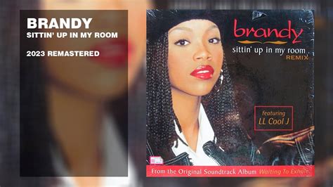 brandy sittin up in my room 2023 remastered youtube