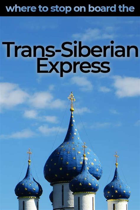 Trans Siberian Railway Stops The 10 Best Cities Across Russia Trans