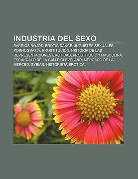 Libro Industria Del Sexo Barrios Rojos Erotic Dance Juguetes