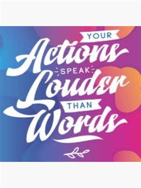 Actions Speak Louder Than Words Sticker For Sale By Sagestar Redbubble