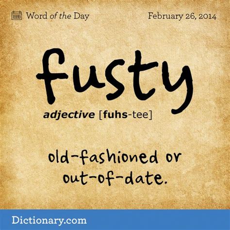 Fusty Fuhs Tee Adjective 1 Old Fashioned Or Out Of Date As