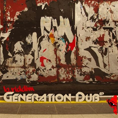 Generation Dub Ep By B Riddim On Mp3 Wav Flac Aiff And Alac At Juno
