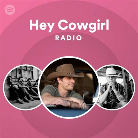 Hey Cowgirl Radio Playlist By Spotify Spotify