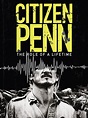 Watch Citizen Penn | Prime Video