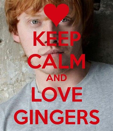 Keep Calm And Love Gingers Ginger Men Keep Calm And Love Ginger Juice