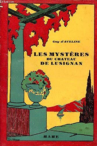 Les Mystéres Du Château De Lusignan Aveline Guy Books