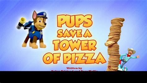Pups Save A Tower Of Pizza Paw Patrol Wiki Fandom Powered By Wikia