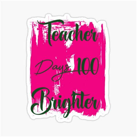 teacher 100 days brighter teacher 100 days of school teacher ts teacher appreciation 100