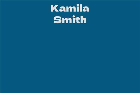 Kamila Smith Facts Bio Career Net Worth Aidwiki