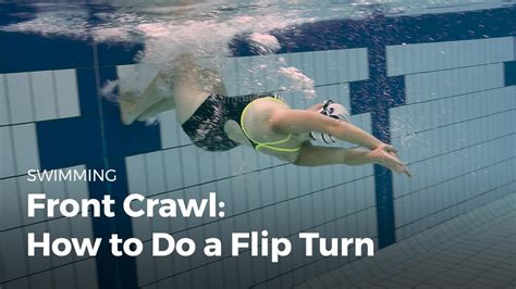 How To Do A Flip Turn When Swimming Front Crawl Youtube Swimming