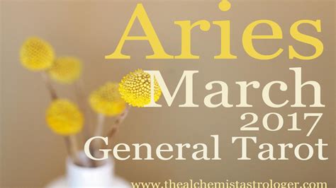 Aries March 2017 General Tarot Reading Youtube