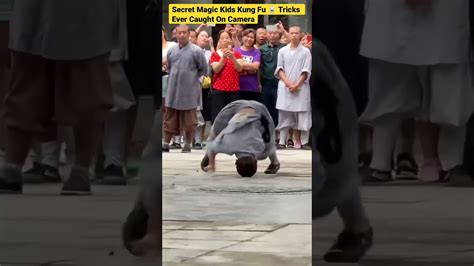 Secret Magic Kids Kung Fu 🥋 Tricks Ever Caught On Camera Shorts