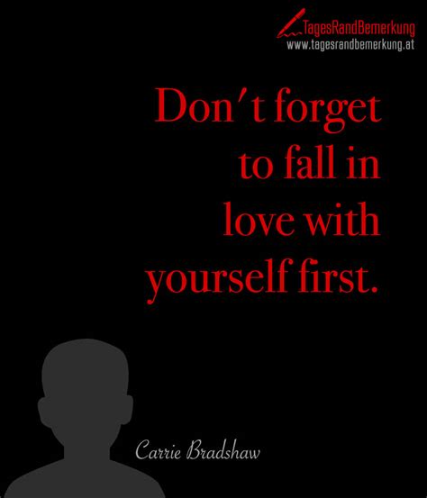Dont Forget To Fall In Love With Yourself First Zitat Von Die