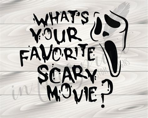 Scream Svg Whats Your Favorite Scary Movie Scream Quote Etsy