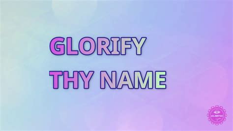 Glorify Thy Name Bcbp Song With Lyrics Glimpse Youtube