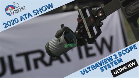 2020 Ata Show Kolby Hanley And The Ultraview 2 Scope System Youtube