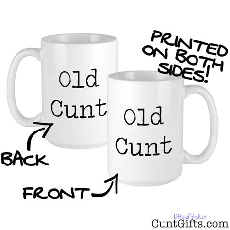 Old Cunt Mug Cunt Ts
