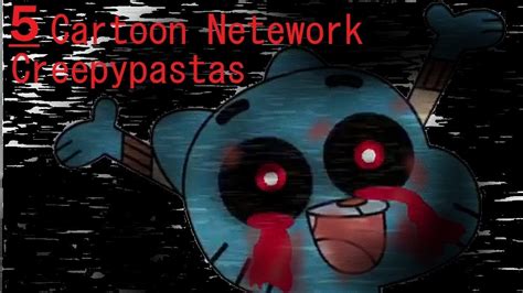 5 Cartoon Network Creepypastas Youtube