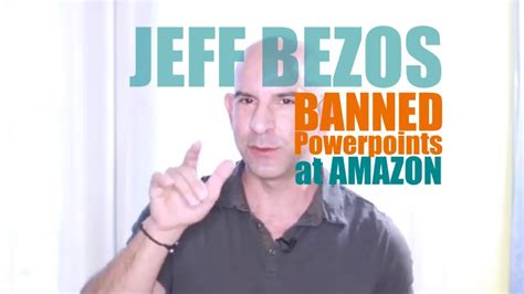 Jeff Bezos Banned Powerpoints At Amazon Why Youtube