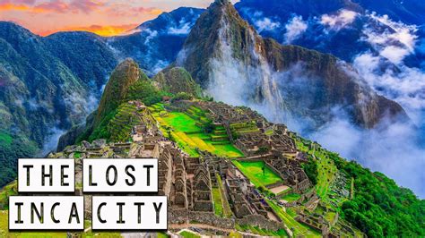 Machu Picchu The Incredible Lost Inca City The Seven Wonders Of The