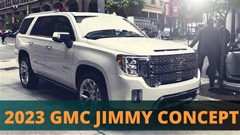 2023 Gmc Jimmy Concept New Changes Specification Release Date Youtube