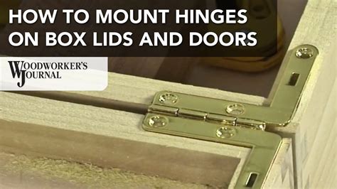 Learn Pro Tips For Mounting Hinges On Projects Such As Box Lids And