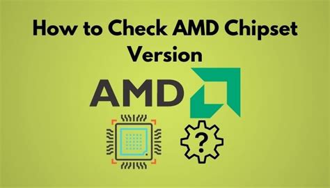 How To Check Amd Chipset Version Stepwise Guideline 2023