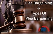 Plea Bargaining & Types Of Plea With Case Laws - The Next Advisor