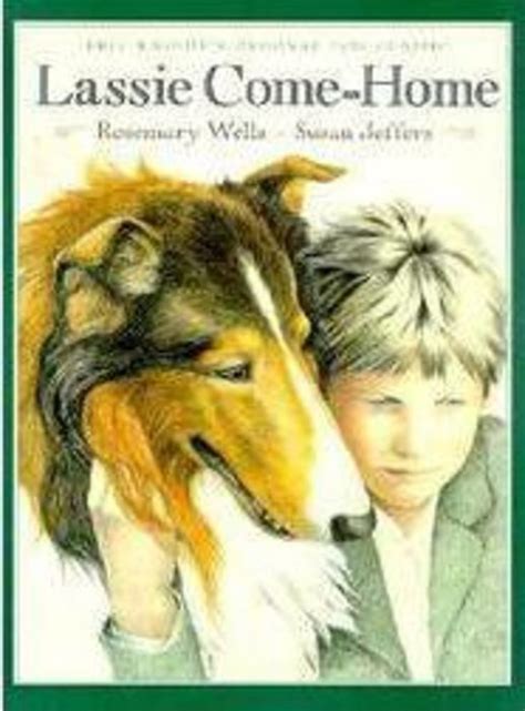 Lassie Come Home By Rosemary Wells Scholastic