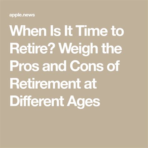 When Is It Time To Retire Weigh The Pros And Cons Of Retirement At