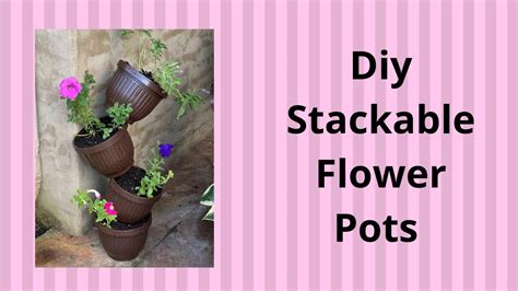 How To Make Stackable Flower Pots Diy Stackable Flower Pots For