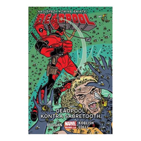 Deadpool Deadpool Kontra Sabretooth Tom 3 Od Wydawnictwa Marvel Now