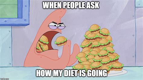 How My Diet Is Going Imgflip