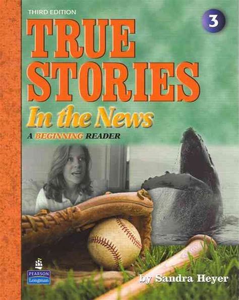 True Stories In The News A Beginning Reader By Sandra Heyer English