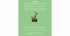 Children Playing Before a Statue of Hercules by David Sedaris