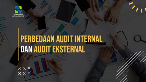 Perbedaan Audit Internal Dan Audit Eksternal