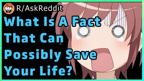 Whats A Fact That Can Possibly Save Your Life Raskreddit Youtube