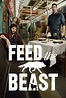 Feed The Beast - Série (2016) - SensCritique