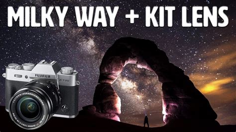 Milky Way Photography With A Standard Camera And Kit Lens Youtube