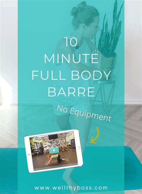 Full Body Barre Workout No Equipment 10 Minutes Wellthy Boss