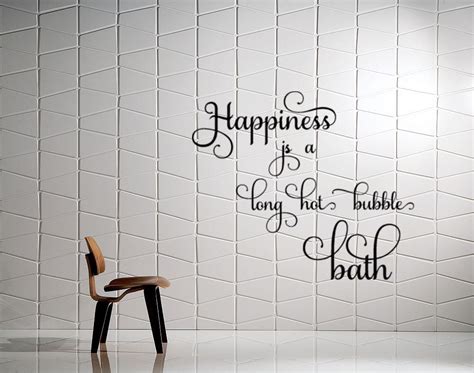 Happiness Is A Long Hot Bubble Bath Removable Interior Wall Art Vinyl Sticker Decal Perfect For