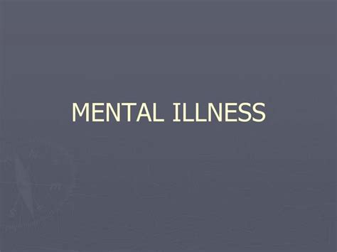 Ppt Mental Illness Powerpoint Presentation Free Download Id379386