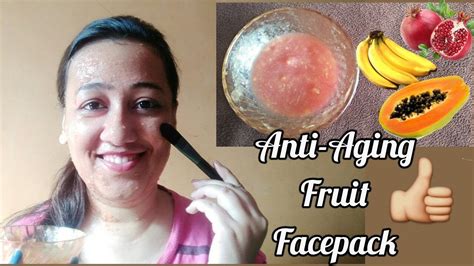 Diy Anti Aging Fruit Facemask Best Fruit Face Pack Ever For Radiant Glowing Skin Youtube
