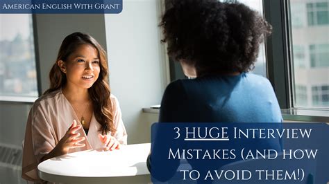 3 Huge Interview Mistakes And How To Avoid Them