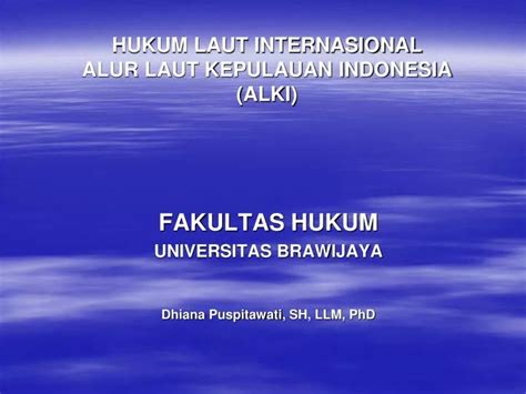 Ppt Hukum Laut Internasional Alur Laut Kepulauan Indonesia Alki