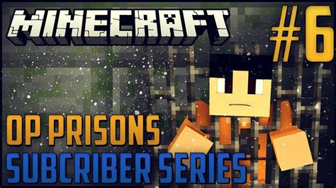 Find, search and play with other players. Minecraft: OP Prisons Subscriber Series - Episode 6 - DROP ...