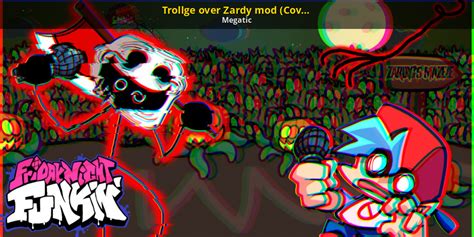 Trollge Over Zardy Mod Covers Update Friday Night Funkin Mods