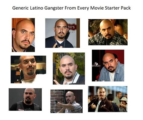 Generic Latino Gangster From Every Movie Starter Pack Starterpacks