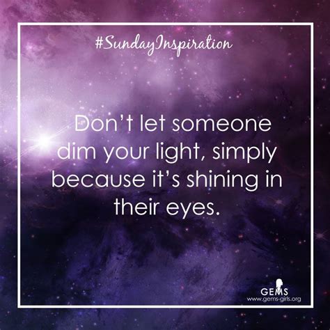 An Image With The Quote Dont Let Someone Dim Your Light Simply