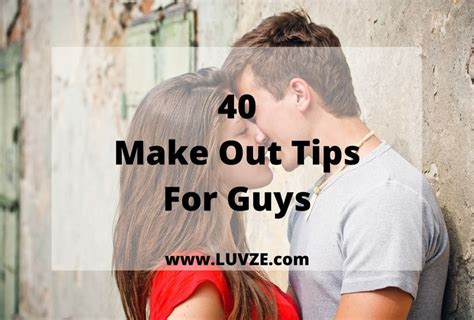 40 make out tips for guys [proven experts advice]